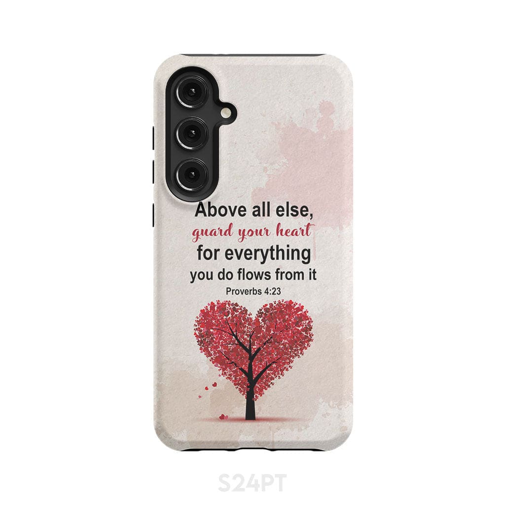 Proverbs 4:23 above all else guard your heart Christian phone case Samsung Galaxy S24 Plus / Tough