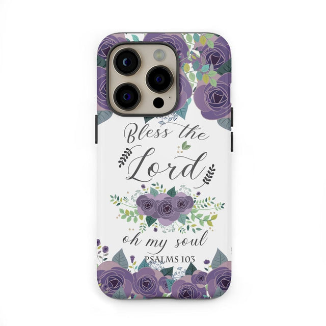 Psalm 103 Bless the Lord oh my soul phone case | Bible verse cases