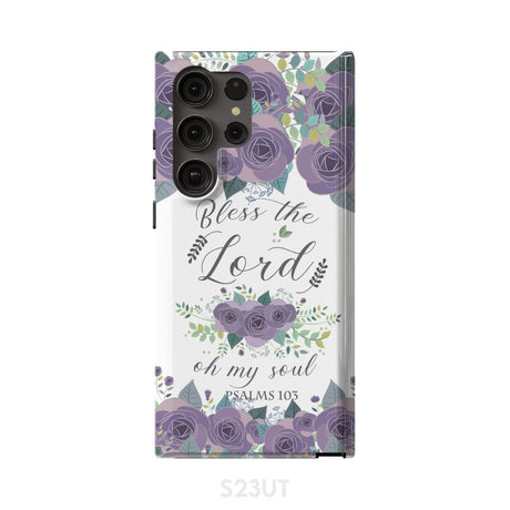 Psalm 103 Bless the Lord oh my soul phone case | Bible verse cases Samsung Galaxy S23 Ultra / Tough