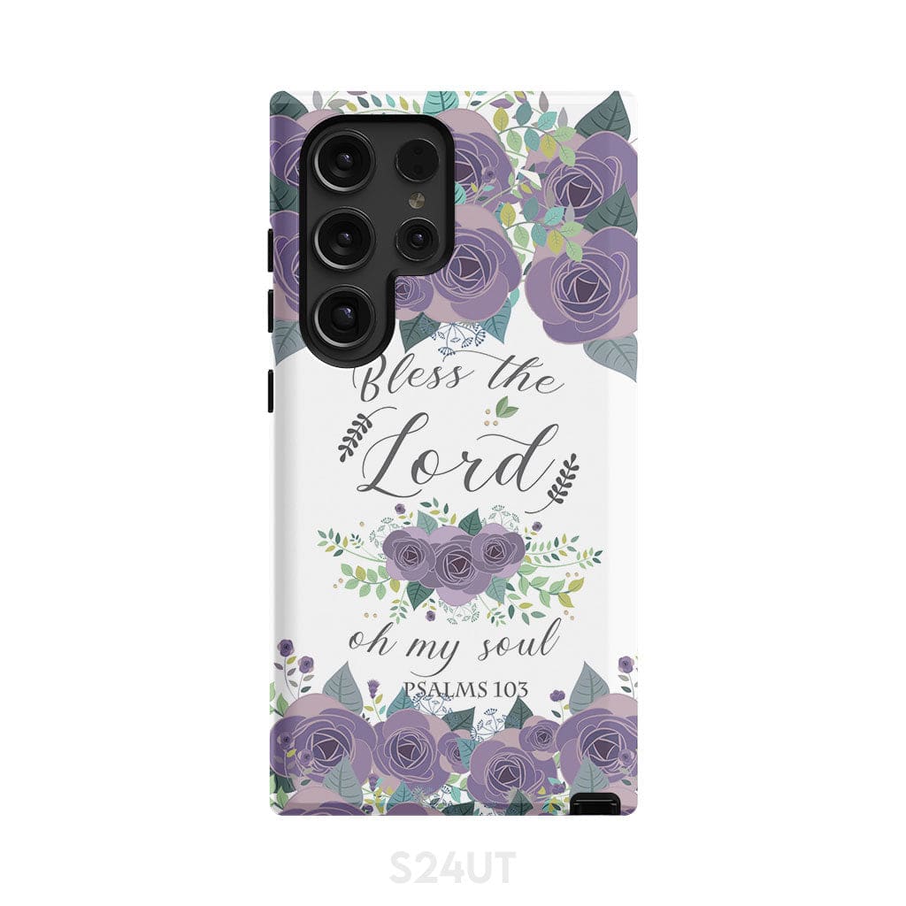 Psalm 103 Bless the Lord oh my soul phone case | Bible verse cases Samsung Galaxy S24 Ultra / Tough