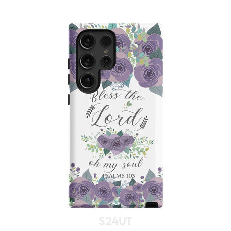 Psalm 103 Bless the Lord oh my soul phone case | Bible verse cases Samsung Galaxy S24 Ultra / Tough