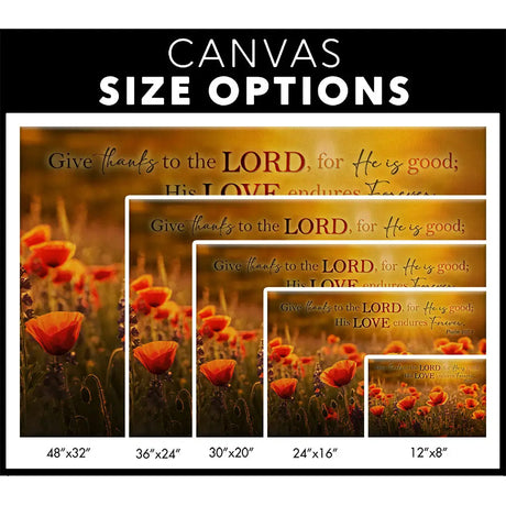 Christian gifts with Psalm 107:1, "Give thanks to the Lord," complemented by bright poppies and golden sunlight, perfect for any occasion / canvas size options.