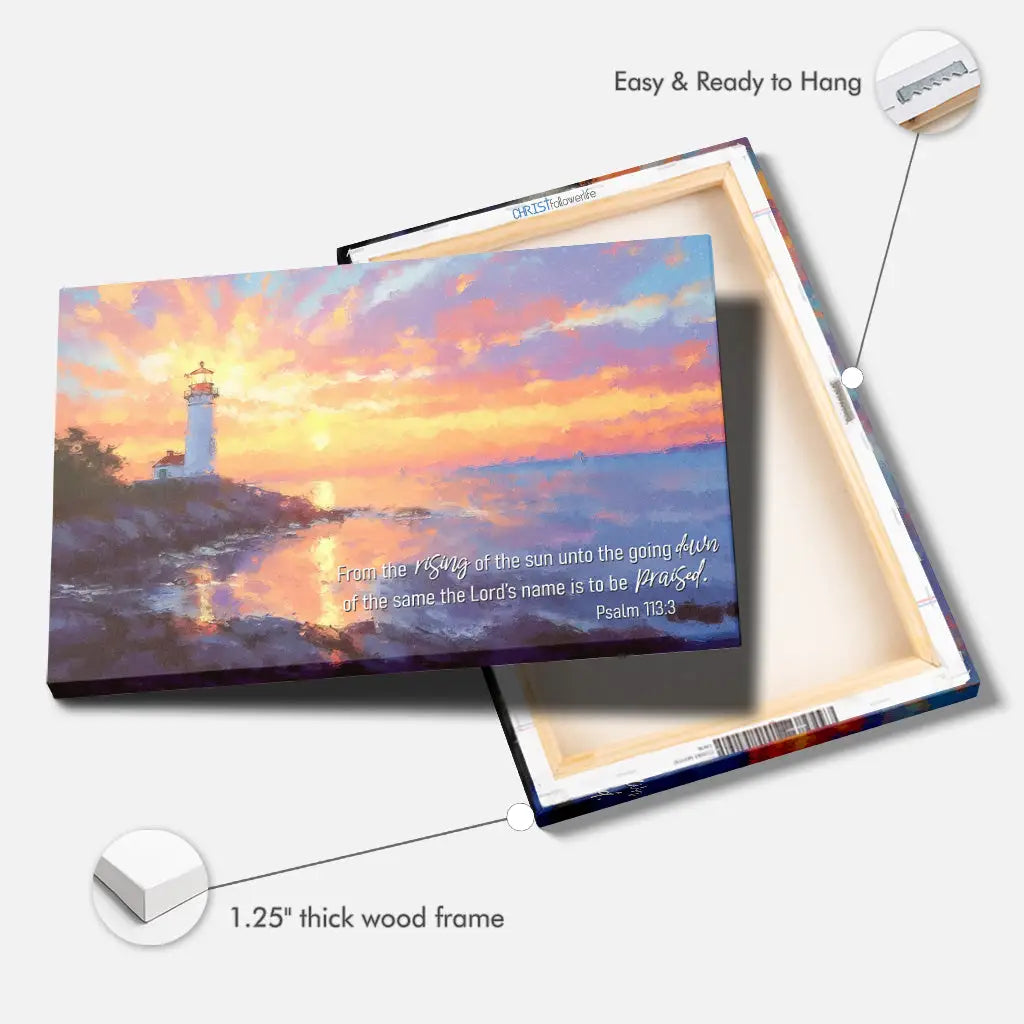 Christian canvas print with Psalm 113:3 Bible verse and sunrise lighthouse, "From The Rising Of The Sun," ideal inspirational wall art.