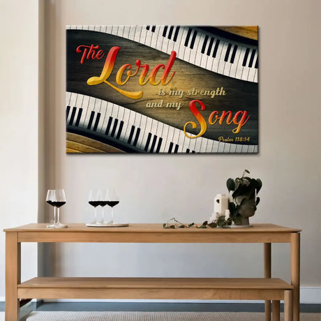 Faith-based decor with Psalm 118:14, "The Lord is my strength and my song," a vibrant and musical design perfect for Christian gifts.