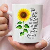Psalm 118:24 This is the Day the Lord Has Made Sunflower Coffee Mug