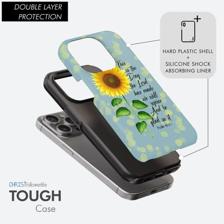 Psalm 118:24 This is the Day Lord Has Made Sunflower Phone Case