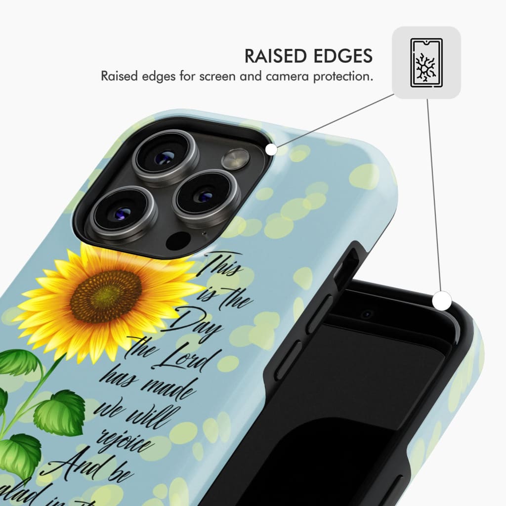 Psalm 118:24 This is the Day Lord Has Made Sunflower Phone Case