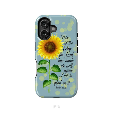 Psalm 118:24 This is the Day the Lord Has Made Sunflower Phone Case iPhone 16 / Tough Case