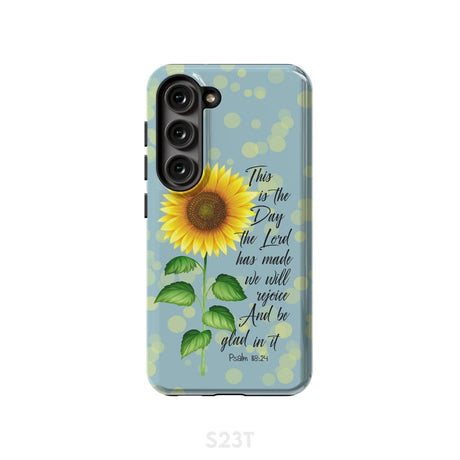 Psalm 118:24 This is the Day Lord Has Made Sunflower Phone Case Samsung Galaxy S23 (Not for FE) / Tough