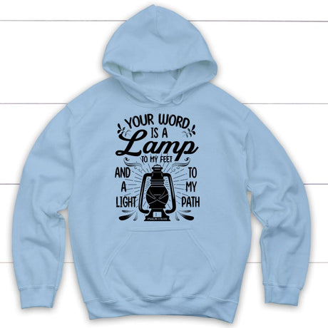 Psalm 119:105 Your word is a lamp to my feet And a light to my path Christian hoodie Light Blue / S