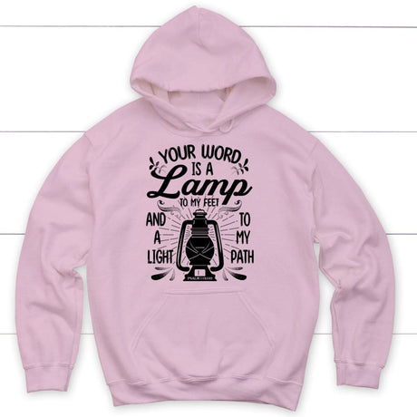 Psalm 119:105 Your word is a lamp to my feet And a light to my path Christian hoodie Light Pink / S