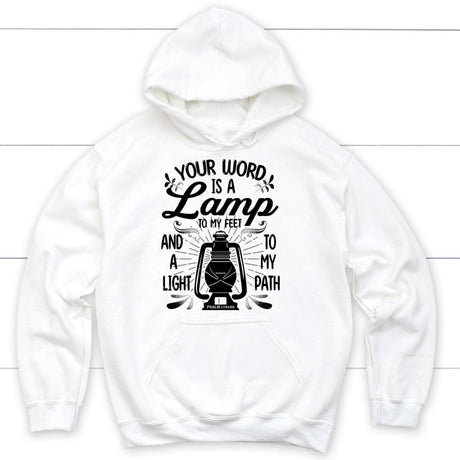 Psalm 119:105 Your word is a lamp to my feet And a light to my path Christian hoodie White / S