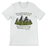 Psalm 121:1-2 I Will Lift Up Mine Eyes Unto the Hills T-shirt White / S