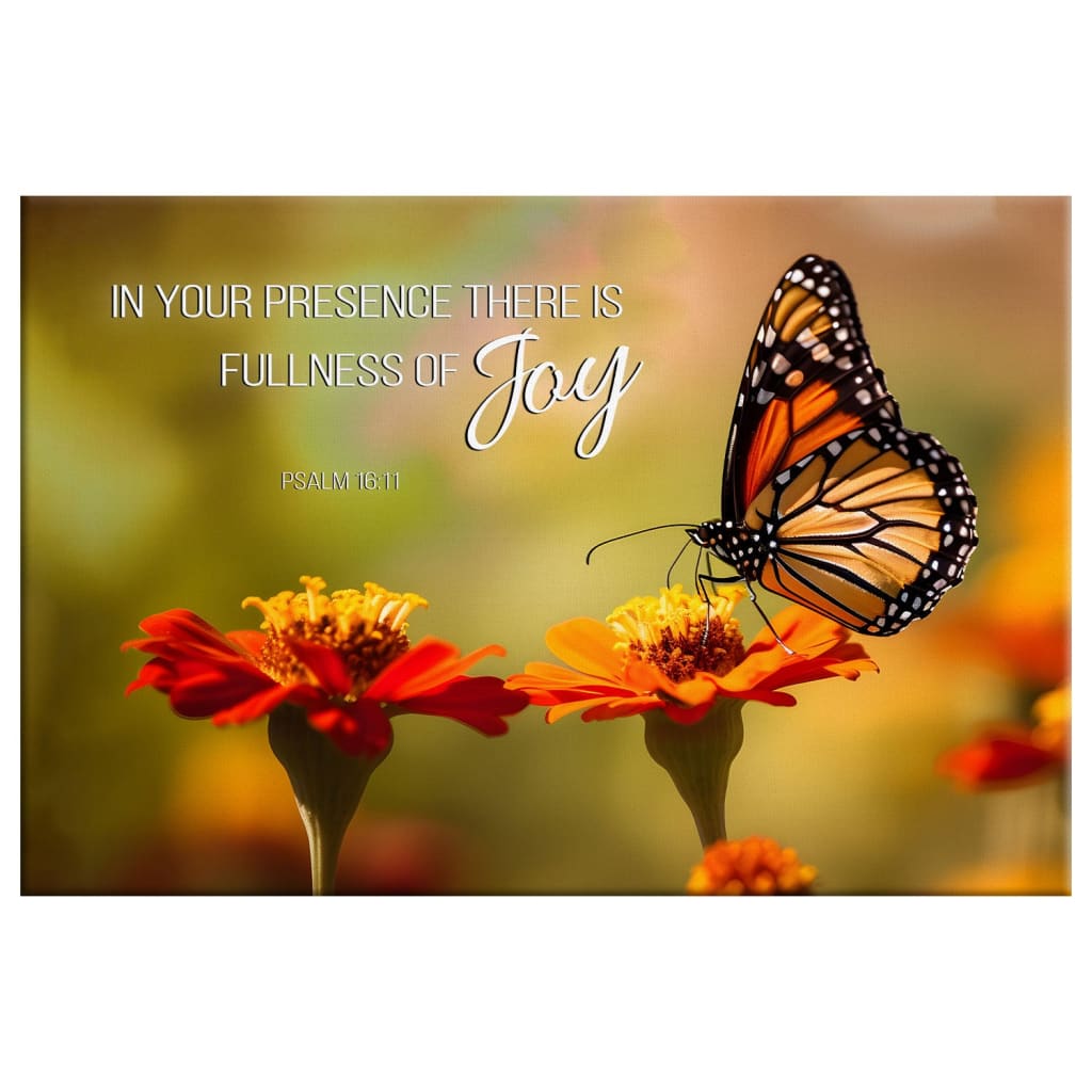 Faith-based canvas print with Psalm 16:11, "In Your Presence There is Fullness of Joy," butterfly and flowers, great Christian decor.