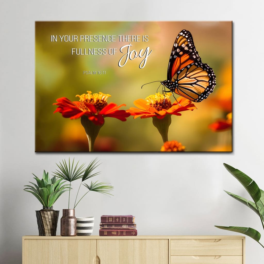 Christian wall art featuring Psalm 16:11, "In Your Presence There is Fullness of Joy," with butterfly and flowers, perfect faith-based decor.