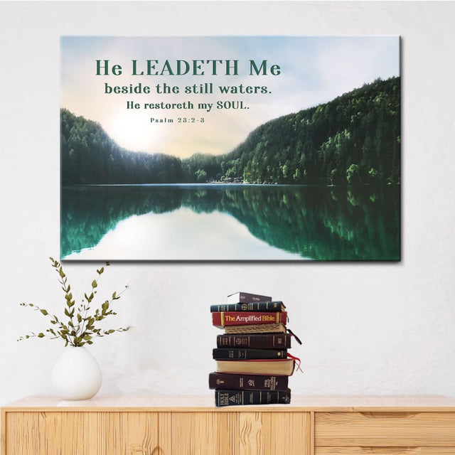 Psalm 23:2-3 "He Leadeth Me Beside The Still Waters" wall art canvas with peaceful lake scene, Inspirational Bible Verse wall decor.