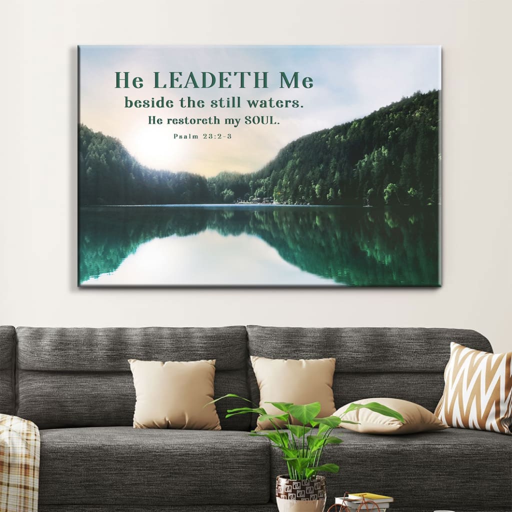 Inspirational wall art featuring Psalm 23:2-3, "He Leadeth Me Beside The Still Waters," with a tranquil lake scene.