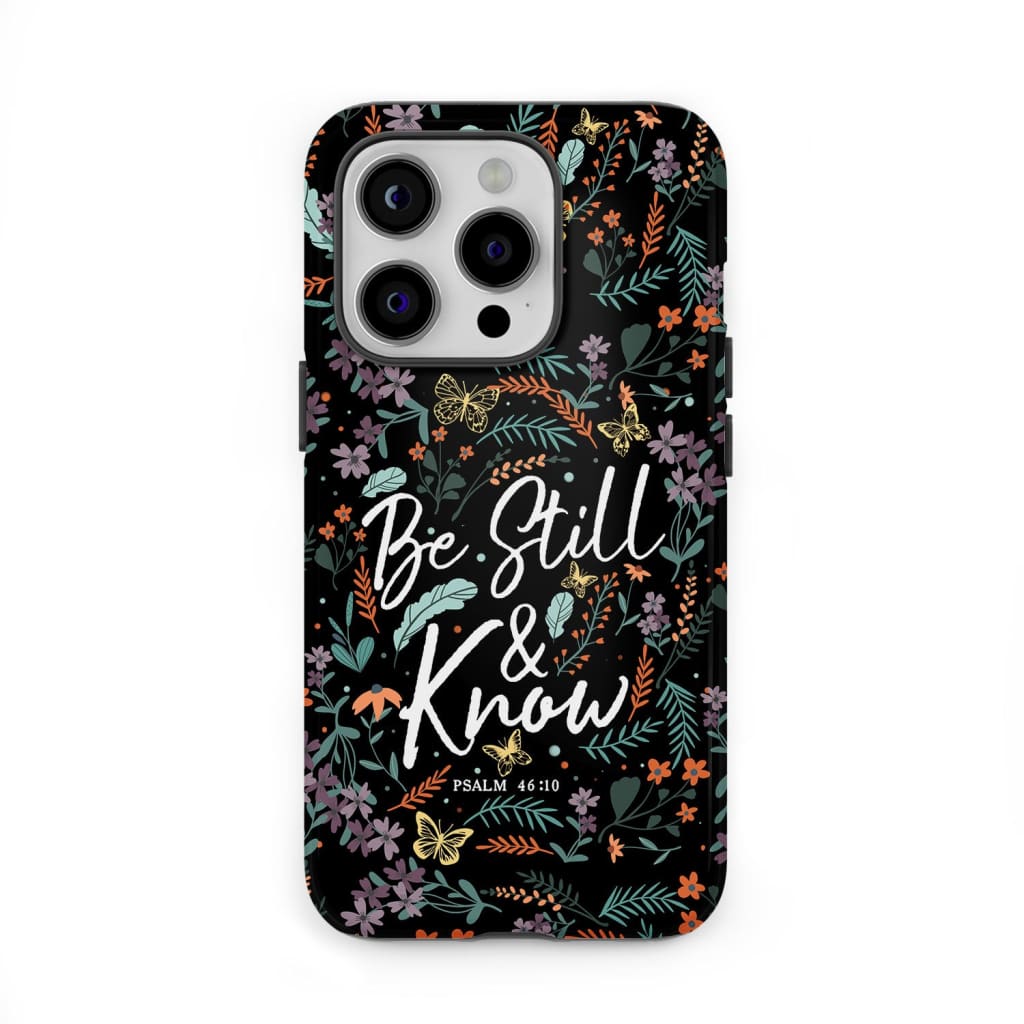 Psalm 46:10 Be still and know Wildflowers butterflies Christian phone case