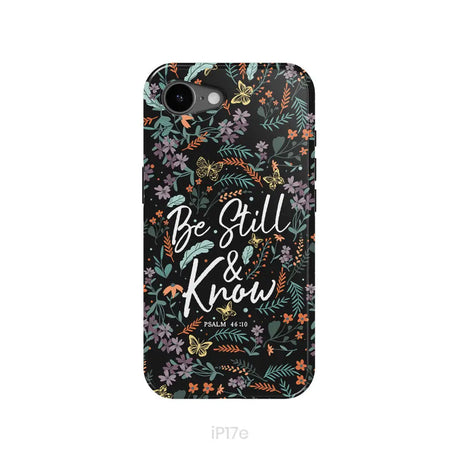 Psalm 46:10 Be still and know Wildflowers butterflies Christian phone case iPhone 17e / Tough Case