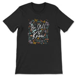 Psalm 46:10 Be still and know Wildflowers butterflies t-shirt Black / S