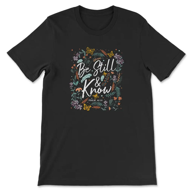 Psalm 46:10 Be still and know Wildflowers butterflies t-shirt Black / S