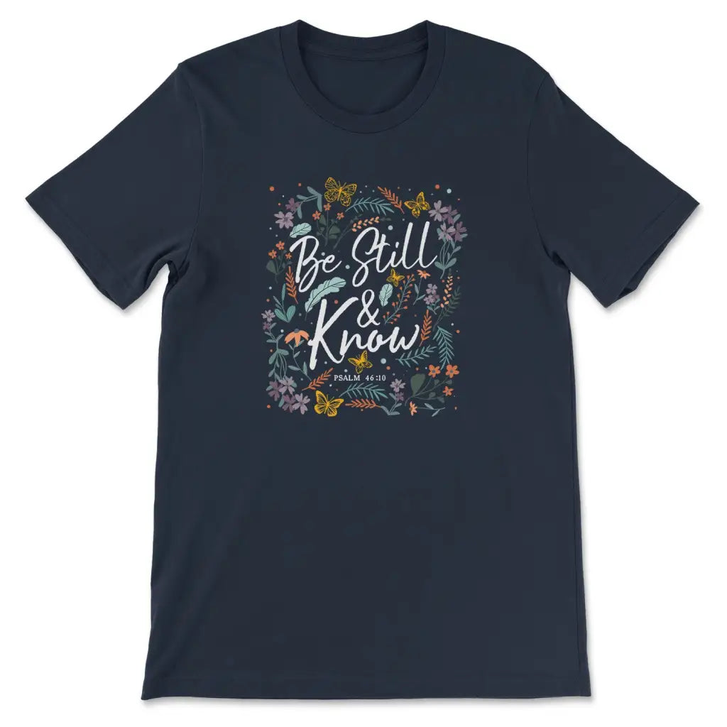 Psalm 46:10 Be still and know Wildflowers butterflies t-shirt Navy / S