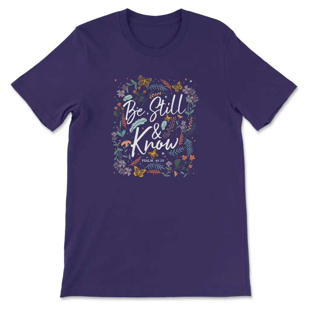 Psalm 46:10 Be still and know Wildflowers butterflies t-shirt Team Purple / S