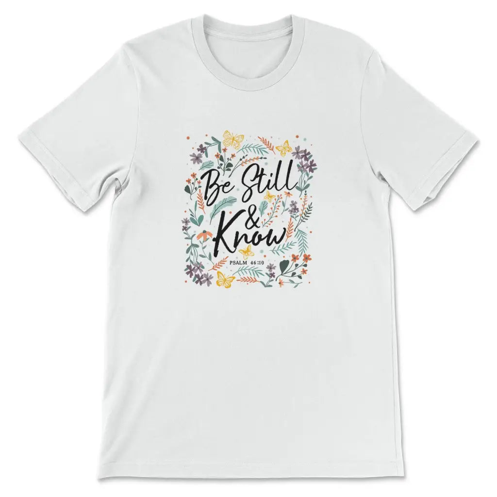 Psalm 46:10 Be still and know Wildflowers butterflies t-shirt White / S