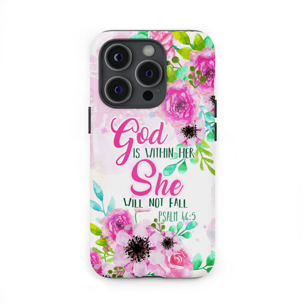 Psalm 46:5 God is within her She will not fall phone case Christian cases