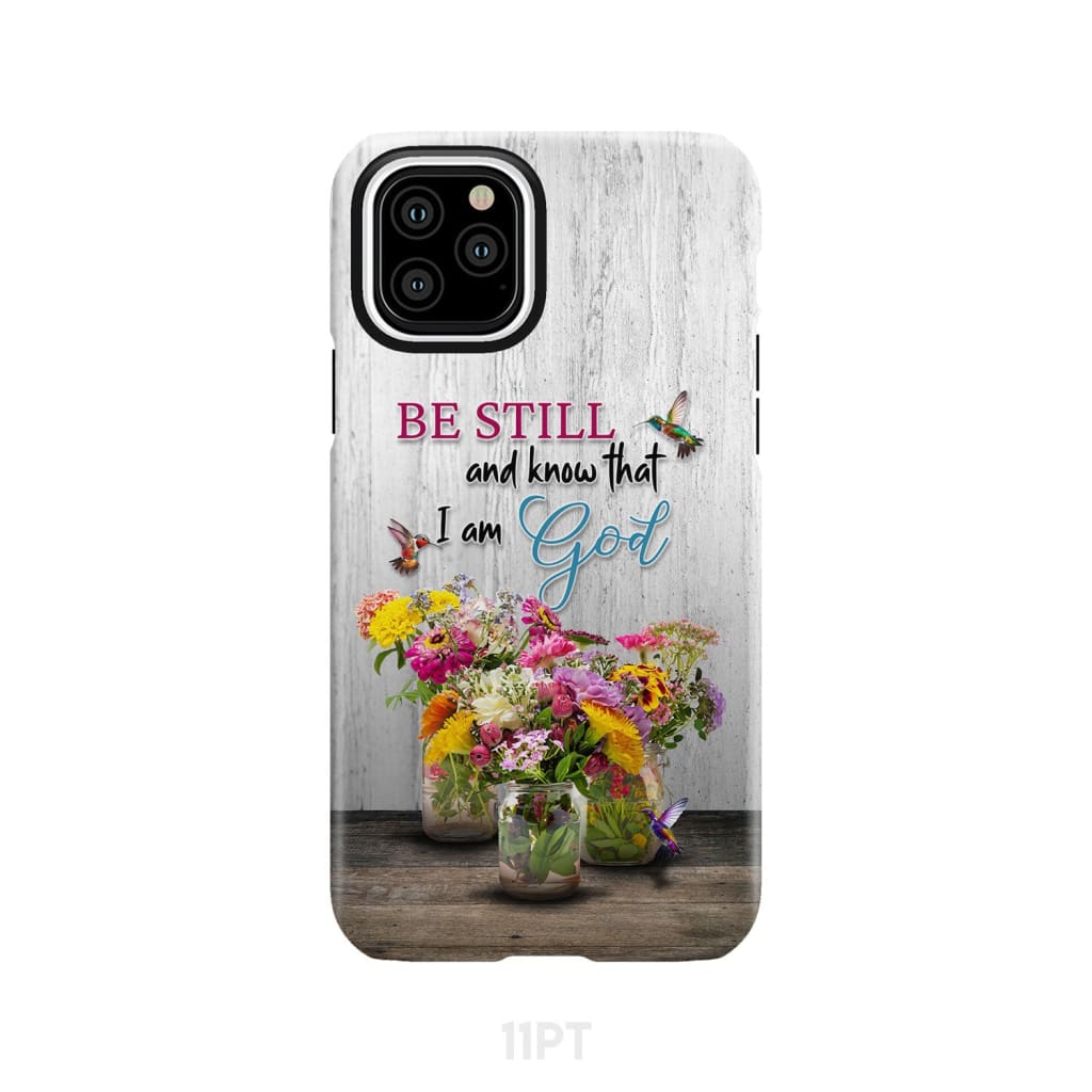 Psalm 46:10 Be Still and Know Hummingbirds Vase of Flowers Phone Case iPhone 11 Pro / Tough