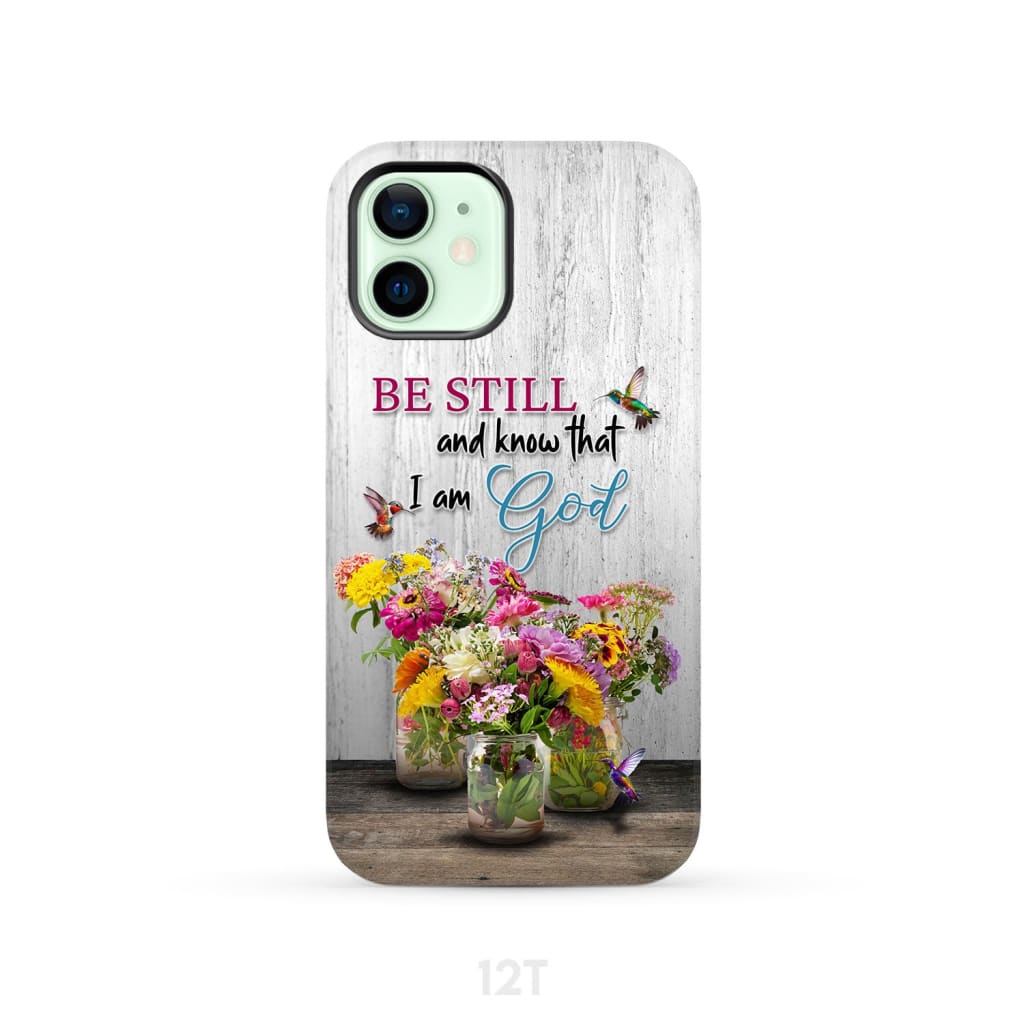 Psalm 46:10 Be Still and Know Hummingbirds Vase of Flowers Phone Case iPhone 12 / Tough