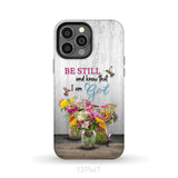 Psalm 46:10 Be Still and Know Hummingbirds Vase of Flowers Phone Case iPhone 13 Pro Max / Tough
