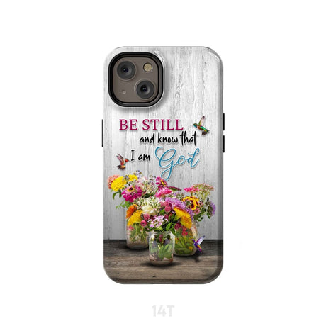 Psalm 46:10 Be Still and Know Hummingbirds Vase of Flowers Phone Case iPhone 14 / Tough