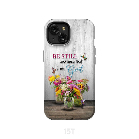 Psalm 46:10 Be Still and Know Hummingbirds Vase of Flowers Phone Case iPhone 15 / Tough