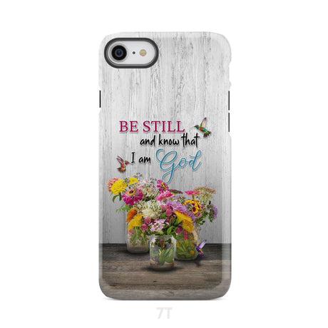 Psalm 46:10 Be Still and Know Hummingbirds Vase of Flowers Phone Case iPhone 7 / Tough