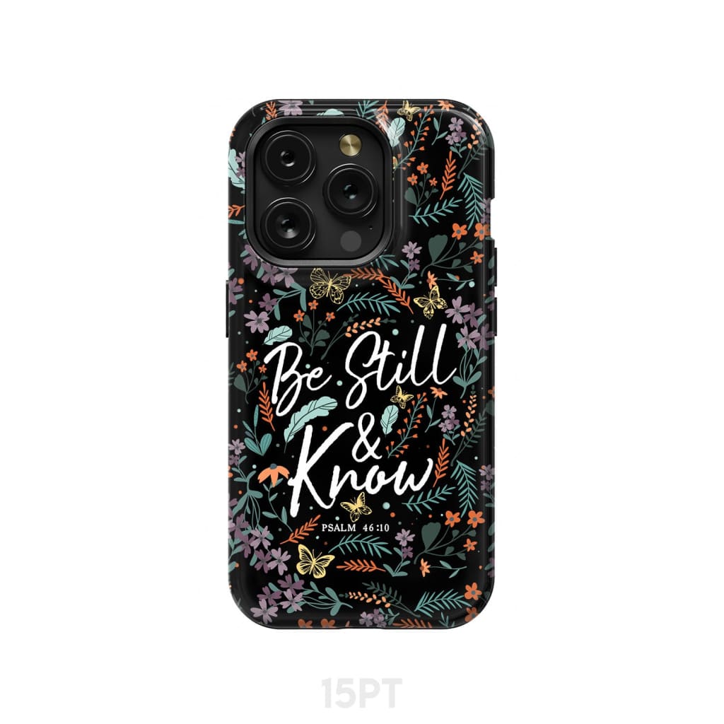Psalm 46:10 Be still and know Wildflowers butterflies Christian phone case iPhone 15 Pro / Tough