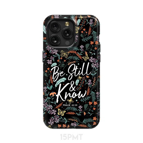 Psalm 46:10 Be still and know Wildflowers butterflies Christian phone case iPhone 15 Pro Max / Tough