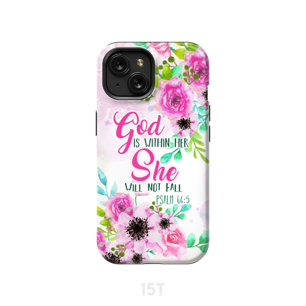 Psalm 46:5 God is within her She will not fall phone case Christian cases iPhone 15 / Tough
