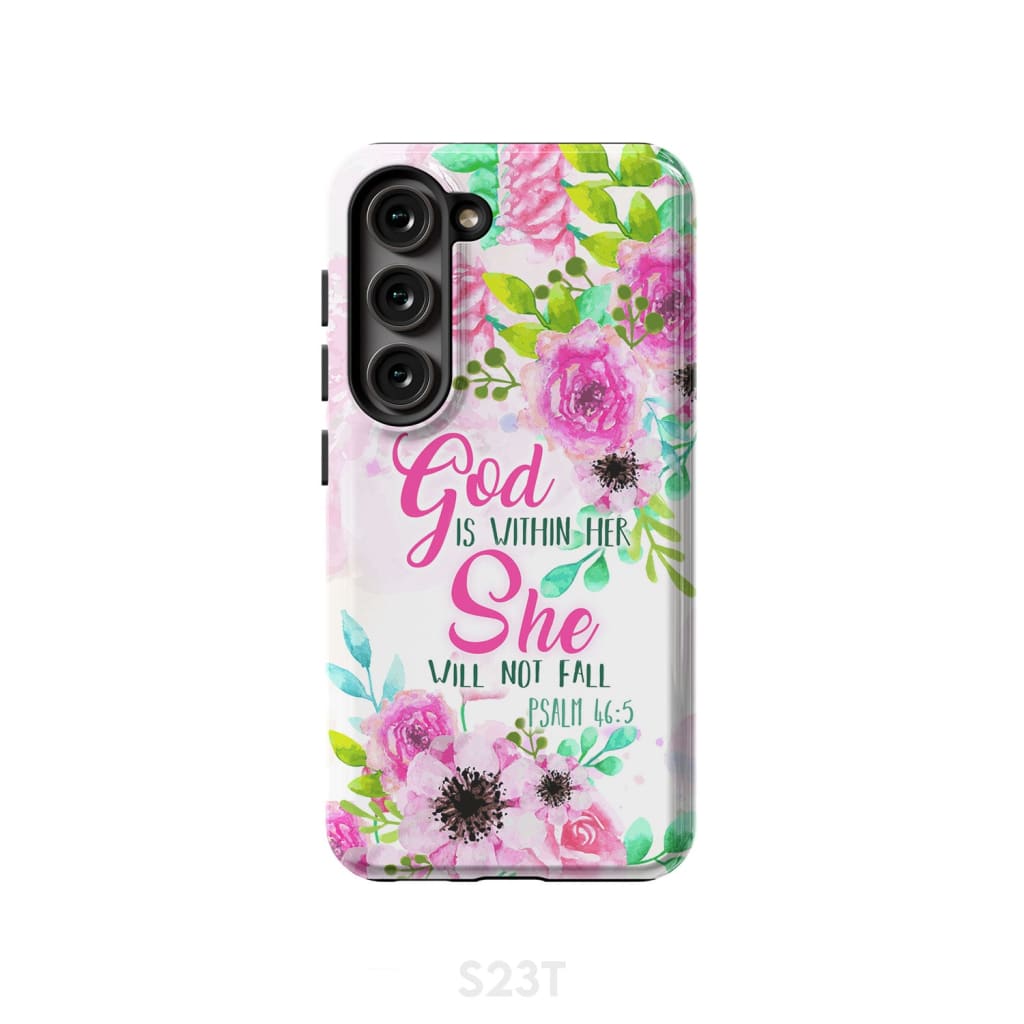 Psalm 46:5 God is within her She will not fall phone case Christian cases Samsung Galaxy S23 (Not for FE) / Tough