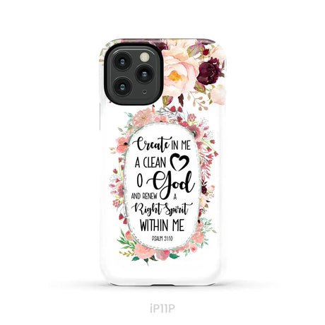 Psalm 51:10 Create in me a clean heart phone case Bible verse phone cases iPhone 11 Pro / Tough Case