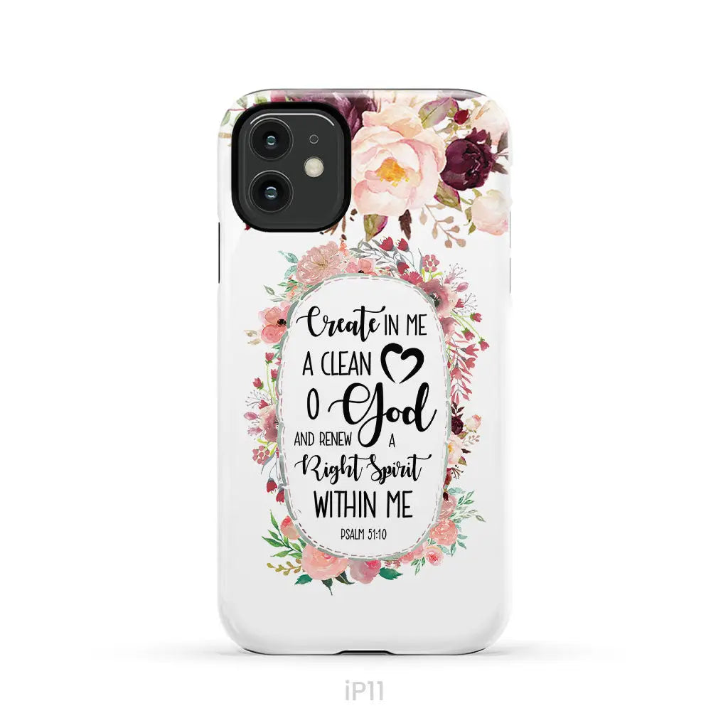Psalm 51:10 Create in me a clean heart phone case Bible verse phone cases iPhone 11 / Tough Case