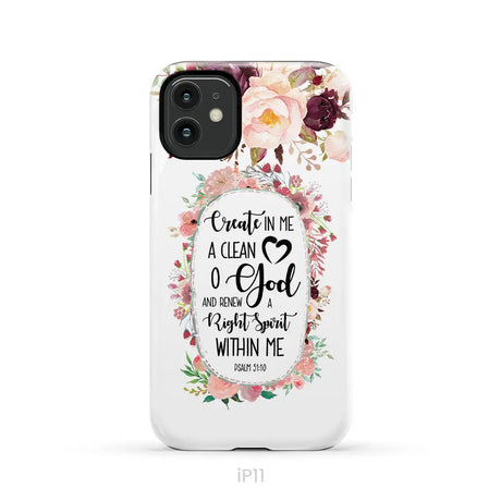 Psalm 51:10 Create in me a clean heart phone case Bible verse phone cases iPhone 11 / Tough Case
