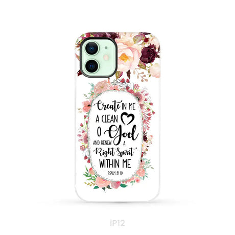 Psalm 51:10 Create in me a clean heart phone case Bible verse phone cases iPhone 12 / Tough Case