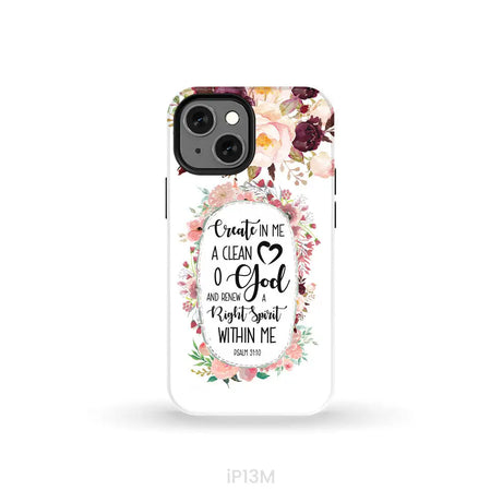 Psalm 51:10 Create in me a clean heart phone case Bible verse phone cases iPhone 13 Mini / Tough Case