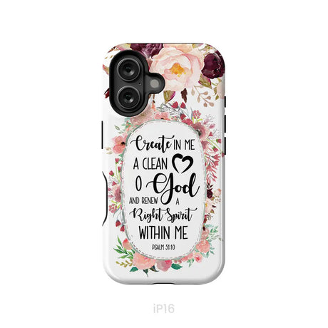 Psalm 51:10 Create in me a clean heart phone case Bible verse phone cases iPhone 16 Plus / Tough Case