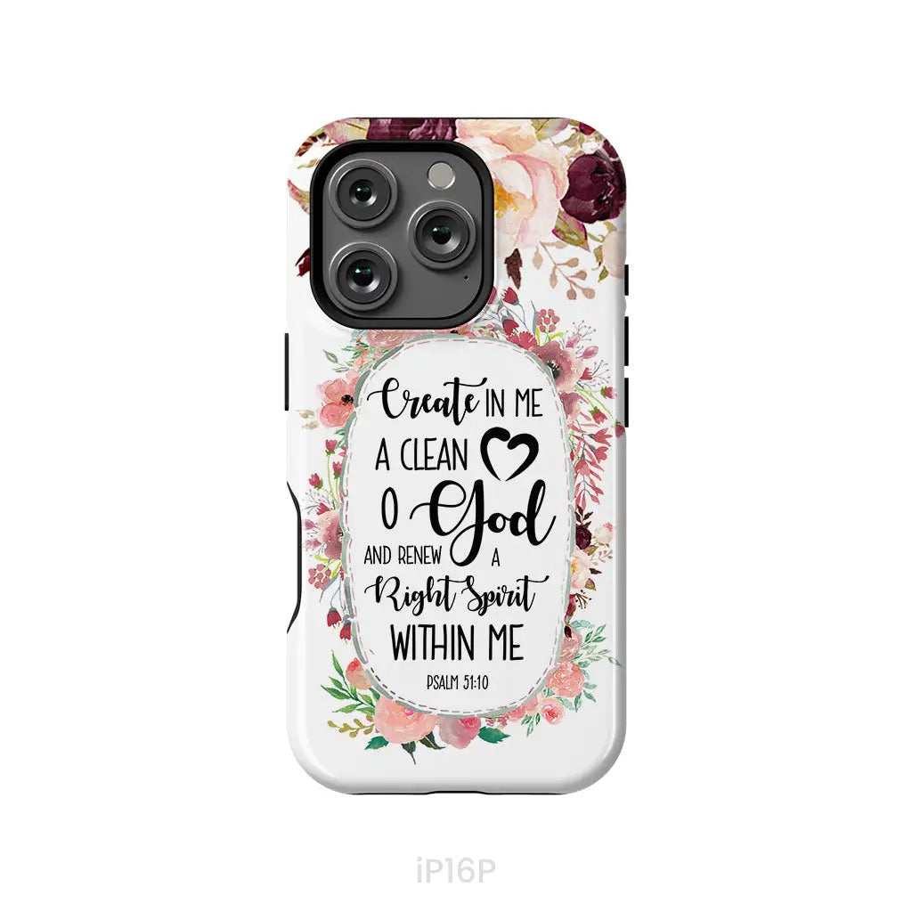 Psalm 51:10 Create in me a clean heart phone case Bible verse phone cases iPhone 16 Pro / Tough Case
