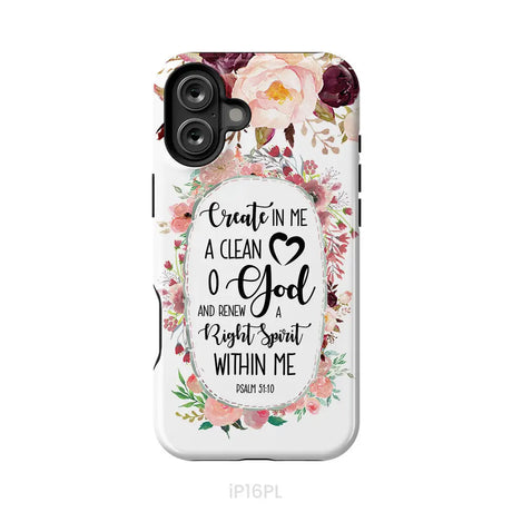 Psalm 51:10 Create in me a clean heart phone case Bible verse phone cases iPhone 16 / Tough Case