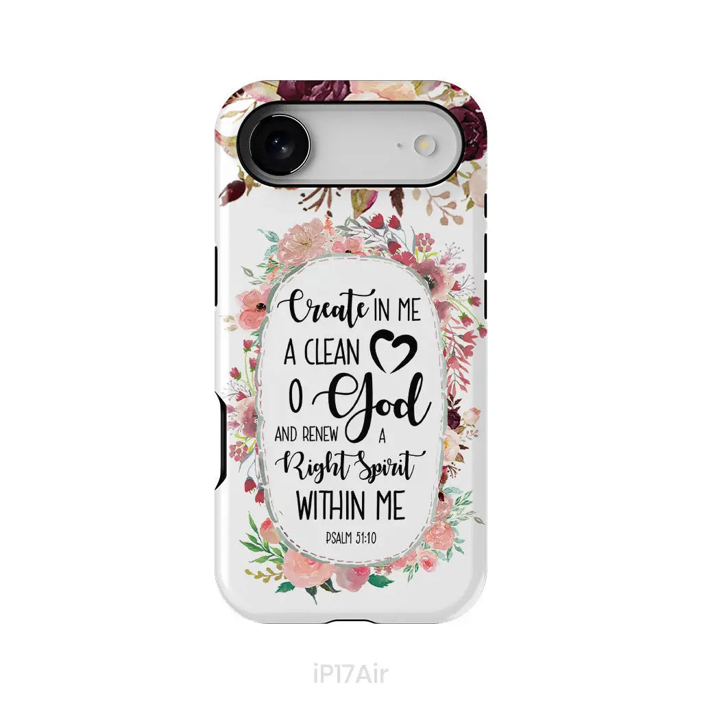 Psalm 51:10 Create In Me A Clean Heart Phone Case Bible Verse Phone Cases iPhone 17 Air / Tough Case