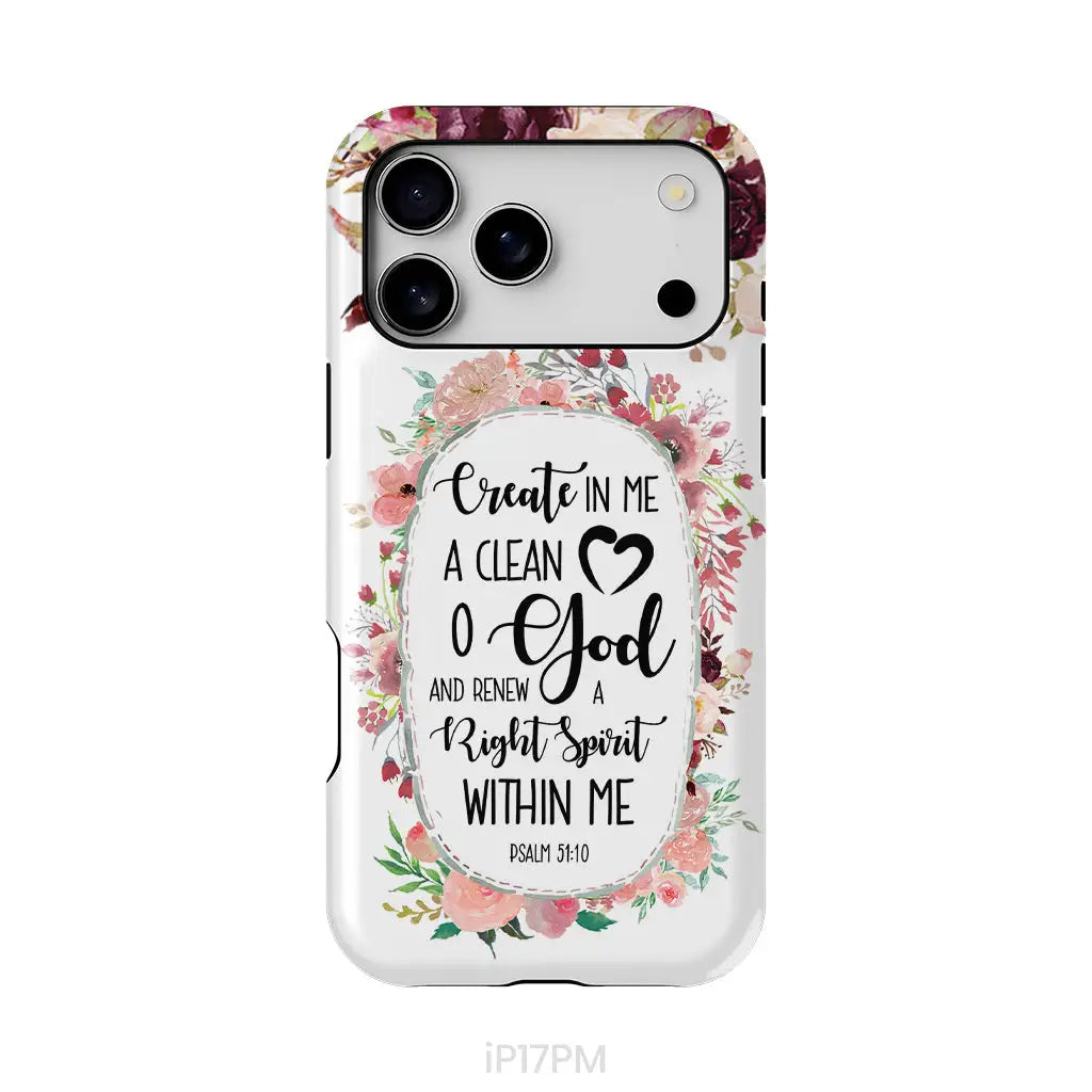 Psalm 51:10 Create In Me A Clean Heart Phone Case Bible Verse Phone Cases iPhone 17 Pro Max / Tough Case