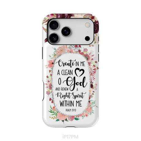 Psalm 51:10 Create In Me A Clean Heart Phone Case Bible Verse Phone Cases iPhone 17 Pro Max / Tough Case